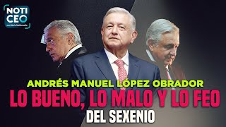 AMLO lo bueno lo malo y lo feo del sexenio 100 promesas de Sheinbaum [upl. by Ahtaela686]