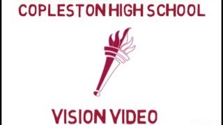 Copleston High School  Vision Video [upl. by Christenson556]