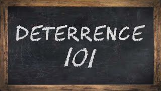 Introducing Deterrence 101 [upl. by Arron429]