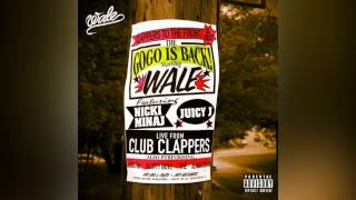 Wale clappers ft Nicki minaj amp Juicy J [upl. by Anaibib129]