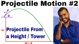 Projectile Motion 02  Class 11 chap 4  Motion in a Plane  Projectile from a Height [upl. by Sherl]