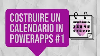 Costruire Calendario in PowerApps 1  Macraris [upl. by Ahsakal]