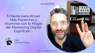 3 Claves para Atraer Más Pacientes y Alumnos con la Magia del Marketing Digital Espiritual✨🤝😃 [upl. by Donny]