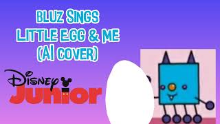 Bluz Sings quotLittle Egg amp Mequot AI Cover  For RyderGarciabj7et [upl. by Bunni]