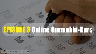 EPISODE 3  Online GurmukhiKurs  SikhVerband Deutschland  HD [upl. by Rehposirhc534]