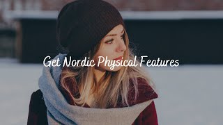 Get Nordic Physical Features  Subliminal Audio [upl. by Cassi]