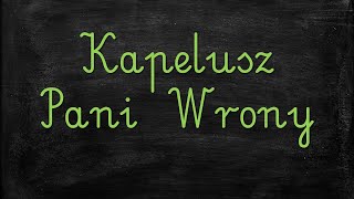 Temat Kapelusz Pani Wrony edukacja wczesnoszkolna [upl. by Louanna]