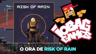 IOBAGG  O ORA DE Risk of Rain [upl. by Robinia518]