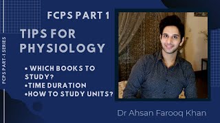 FCPS Part 1 Preparation  How To Study Physiology  Tips For Physiology  Dr Ahsan Farooq Khan [upl. by Clovis]