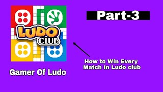 How To Win Every Match In Ludo Club By Gamer Of LudoPart3 [upl. by Kennard]