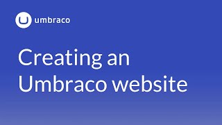 Creating an Umbraco 8 website Introduction [upl. by Assiruam]