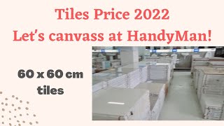 Tiles Price 2022 Canvassing At HandyMan 60x60 cm tiles [upl. by Reeva175]