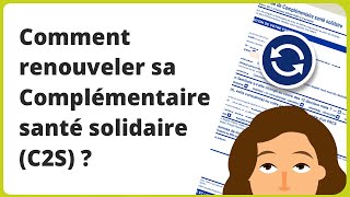 Renouvellement Complémentaire santé solidaire  comment faire C2S  2024 [upl. by Madelena]