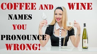 How To Pronounce the Names of COFFEE and WINE Wymowa Nazw Kawy i Wina [upl. by Lesli]