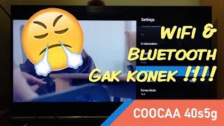 Mengatasi Masalah WifiBluetooth tidak konek di Coocaa Smart TV 40s5g [upl. by Iat]