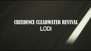 Creedence Clearwater Revival  Lodi Official Lyric Video [upl. by Vez]