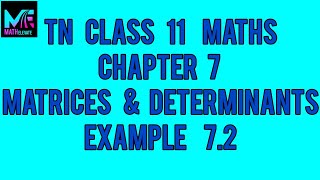 TN Class 11MathsChapter 7Matrices amp Determinants Example 72 [upl. by Adnamra]