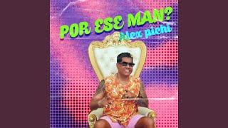 Por Ese Man [upl. by Anelej]