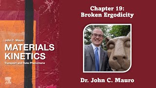 Broken Ergodicity Chapter 19 Materials Kinetics [upl. by Masha]