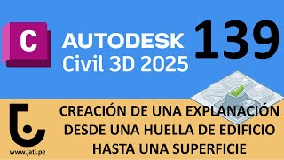 CURSO CIVIL 3D 2025  CLASE 139 CREACIÓN DE UNA EXPLANACIÓN DESDE UNA HUELLA DE EDIFICIO HASTA [upl. by Lonnie]