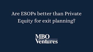 Are ESOPs Better Than Private Equity [upl. by Bezanson]