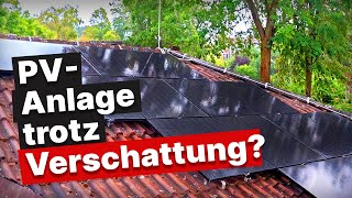 Photovoltaikanlage bei Schatten  Lohnt sich die Investition [upl. by Ahseret849]