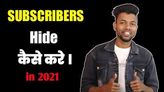 How to Hide Subscribers On Youtube  Subscribers Hide Kaise Kare  in 2021 [upl. by Akeenat]