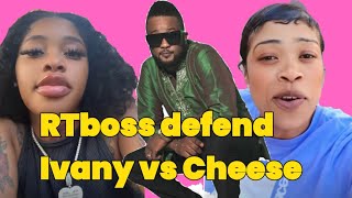 RTboss defend Ivany  Cheese diss Ivany baby [upl. by Ailedamla]