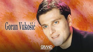 Goran Vukosić  Život ide dalje  audio  1999 Grand Production [upl. by Addiego448]