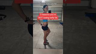 3 Reasons Youre NOT Losing Belly Fat fatlosscoach motivation howtoburnbellyfat [upl. by Musette]