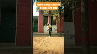 Raza shah tape ball ki nets practice karte hoey youtubeshorts trrndingshorts shortvideoshorts [upl. by Valery304]