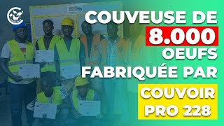 Couveuse automatique de 8000 œufs fabriquée au Togo [upl. by Talley]