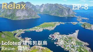 天堂般令人讚嘆的美景－羅弗敦群島EP8 Reine [upl. by Edecrem656]