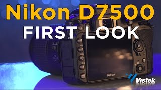 Nikon D7500 First Look [upl. by Lapotin]