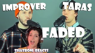 Taras and Improver  Faded Reaction [upl. by Danita]