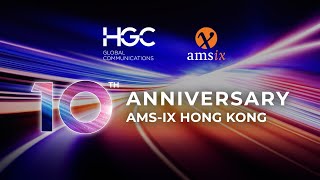 HGC and AMSIX marks 10th Anniversary of AMSIX Hong Kong [upl. by Eelloh]