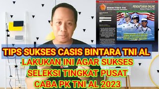 TIPS SUKSES PANTUKHIR PUSAT CALON BINTARA TNI AL GEL 1 TA 2023 [upl. by Ahsikyw]