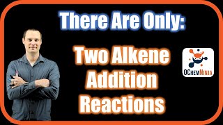 There Are Only Two Alkene Addition Mechanisms [upl. by Margherita618]