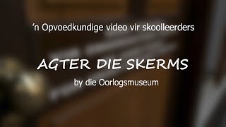 Agter die Skerms by die Oorlogsmuseum [upl. by Prevot]