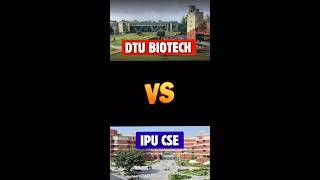 DTU BIOTECH Vs IPU CSE dtu shorts [upl. by Yessak]