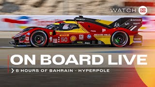 Onboard car 50 for QUALIFYING and HYPERPOLE at 8H of Bahrain  Ferrari Hypercar [upl. by Jemimah]