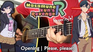 Masamunekuns Revenge R OPENING  FingerStyle GUITAR COVER「Please please」 [upl. by Olsewski]