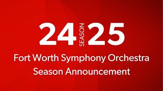 Fort Worth Symphony Orchestra 20242025 Season Announcement [upl. by Jabez207]