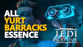 All Yurt Barracks Essence Star Wars Jedi Survivor [upl. by Dulce177]