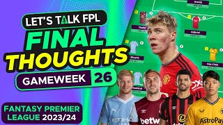 HØJLUND INJURED  FPL BLANK GAMEWEEK 26 FINAL THOUGHTS  Fantasy Premier League Tips 202324 [upl. by Nyrrek960]