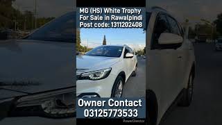 MG HS White Trophy For Sale in RawalpindiPost code 1311202408carsoutlet automobile pakwheelsau [upl. by Maidel]