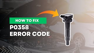 How to Fix P0358 Code  Ignition Coil quotHquot Circuit MalfunctionFourWheelsEmpire [upl. by Ursa476]