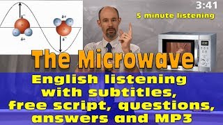 33 The Microwave  5 min English listening with subtitles script questions answers MP3 [upl. by Idnil]