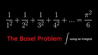 The Basel Problem Using an Integral [upl. by Jennine]