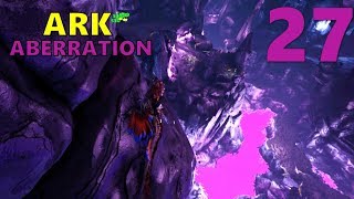 27 THE FINAL CAVE ARK Aberration [upl. by Caputo801]